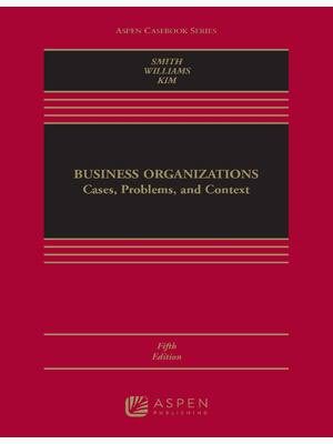 Preview of Business Organizations Cases, Problems, and Context 5th Edition By Gordon Smith, Cynthia W