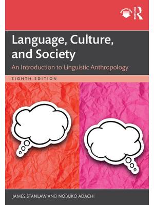 Preview of Language, Culture, and Society An Introduction to Linguistic Anthropology 8th Edition By J