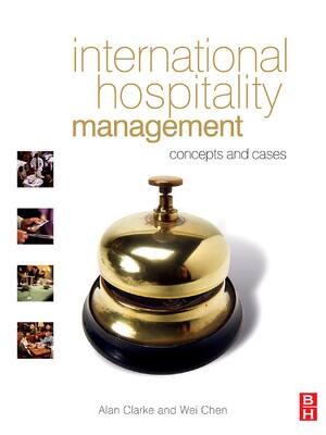 Preview of International Hospitality Management concepts and cases By Alan Clarke, Wei Chen | eBook