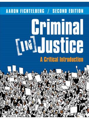 Preview of eBook Criminal (In) Justice A Critical Introduction 2nd Edition By Aaron Fichtelberg
