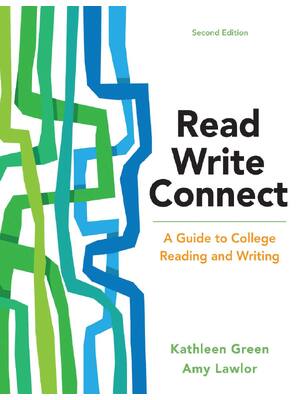 Preview of Read, Write, Connect: A Guide to College Reading and Writing 2nd Edition By Kathleen Green