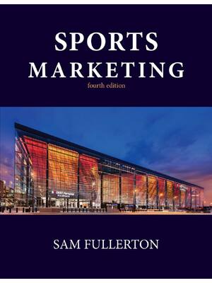 Preview of Sports Marketing 4th Edition By Sam Fullerton eBook PDF