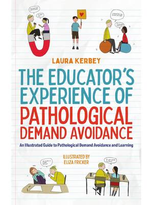 Preview of The Educator’s Experience of Pathological Demand Avoidance 1st Edition By Laura Kerbey, El