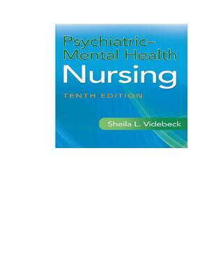 Preview of Test Bank for Psychiatric-Mental Health Nursing 10th Edition by Sheila L. Videbeck Complet