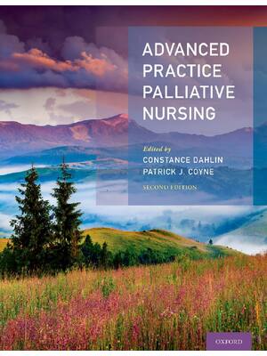 Preview of Advanced Practice Palliative Nursing 2nd Edition By Constance Dahlin , Patrick Coyne