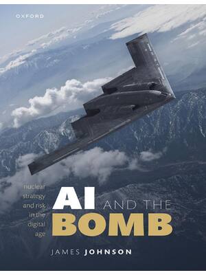 Preview of AI and the Bomb Nuclear Strategy and Risk in the Digital Age 1st Edition By James Johnson