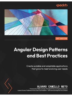 Preview of   Angular Design Patterns and Best Practices Create scalable and adaptable applications that grow to meet evolving user needs 1st Edition By Alvaro Camillo Neto
