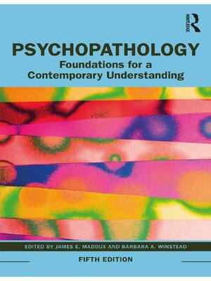 Preview of Psychopathology Foundations for a Contemporary Understanding 5th Edition By James E. Maddu