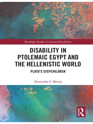 Preview of (EPUB) eBook Disability in Ptolemaic Egypt and the Hellenistic World Plato’s Stepchildren