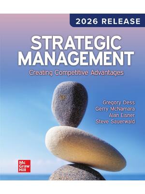 Preview of Strategic Management Creating Competitive Advantages 2026 Release By Gregory Dess, Gerry M
