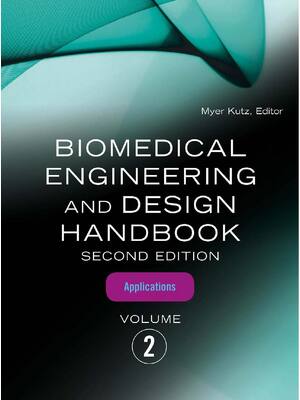 Preview of Biomedical Engineering and Design Handbook Volume 2 2nd Edition By Myer Kutz
