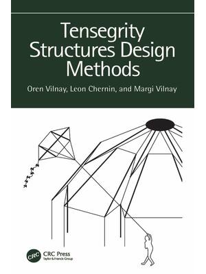 Preview of Tensegrity Structures Design Methods By Oren Vilnay Leon Chernin Margi Vilnay | eBook