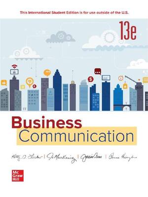 Preview of Business Communication 13th Edition By Kitty Locker, Jo Mackiewicz, Jeanine Elise Aune, Do