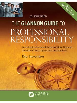 Preview of Glannon Guide to Professional Responsibility Learning Professional Responsibility Through