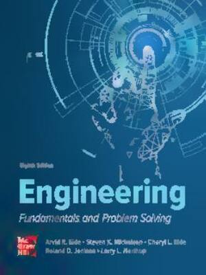 Preview of Engineering Fundamentals and Problem Solving 8th Edition By Arvid Eide, Roland Jenison, La
