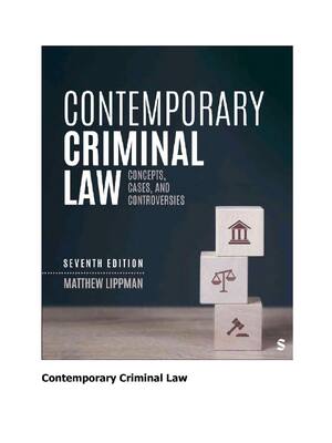Preview of Contemporary Criminal Law Concepts, Cases, and Controversies 7th Edition By Matthew Lippma