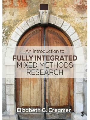 Preview of An Introduction to Fully Integrated Mixed Methods Research 1st Edition By Elizabeth G. Cre