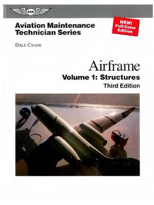 Preview of Aviation Maintenance Technician Airframe (Volume 1) Structures 3rd Edition By Dale Crane