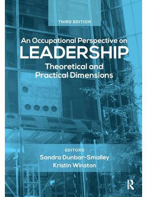 Preview of An Occupational Perspective on Leadership Theoretical and Practical Dimensions 3rd Edition