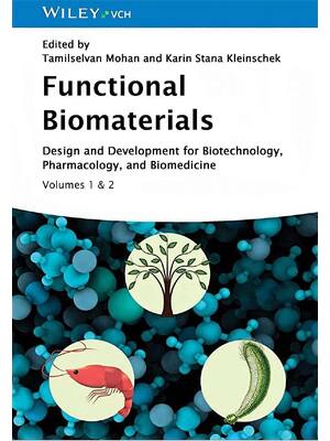 Preview of Functional Biomaterials 1 & 2 Volumes 1st Edition By Tamilselvan Mohan, Karin Stana Kleins