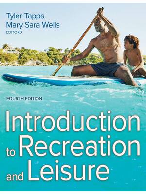 Preview of Introduction to Recreation and Leisure 4th Edition By Tyler Tapps, Mary Sara Wells