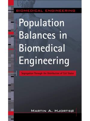 Preview of Population Balances in Biomedical Engineering Segregation Through the Distribution of Cell