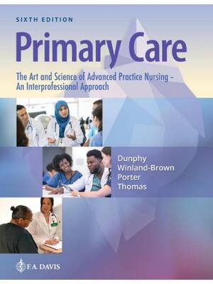 Preview of Primary Care The Art and Science of Advanced Practice Nursing 6th Edition By Lynne Dunphy,