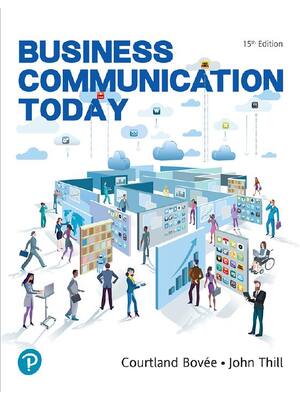 Preview of Business Communication Today 15th Edition By Courtland L. Bovée, John V. Thill