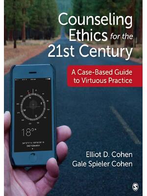 Preview of Counseling Ethics for the 21st Century A Case-Based Guide to Virtuous Practice By Elliot D