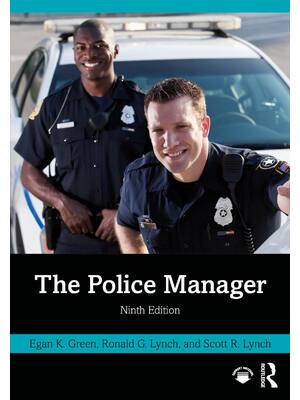 Preview of The Police Manager 9th Edition By Egan Green, Ronald Lynch, Scott Lynch eBook PDF