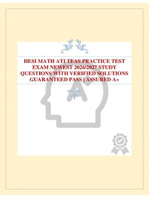 Preview of HESI MATH ATI TEAS PRACTICE TEST EXAM NEWEST 2026/2027 STUDY QUESTIONS WITH VERIFIED SOLUT