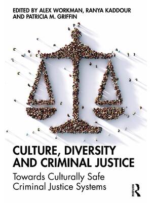 Preview of Culture Diversity and Criminal Justice Towards Culturally Safe Criminal Justice Systems By