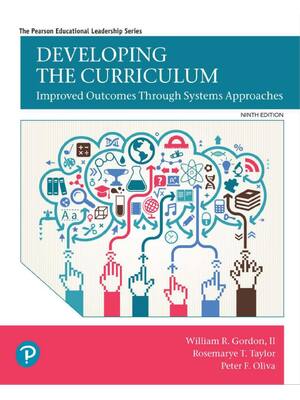 Preview of Developing the Curriculum 9th Edition By William Gordon II, Rosemarye Taylor