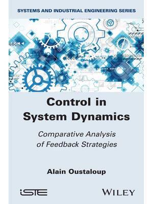 Preview of Control in System Dynamics Comparative Analysis of Feedback Strategies By Alain Oustaloup