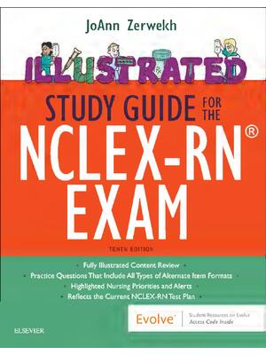 Preview of Illustrated Study Guide for the NCLEX-RN® Exam 10th Edition By JoAnn Zerwekh