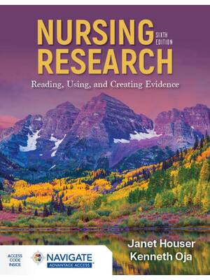 Preview of Nursing Research Reading, Using, and Creating Evidence 6th Edition By Janet Houser, Kennet