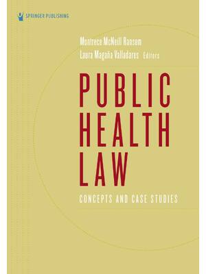 Preview of Public Health Law Concepts and Case Studies By Montrece McNeill Ransom, Laura Magana Valla
