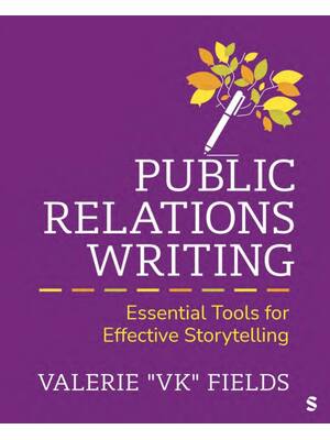 Preview of Public Relations Writing Essential Tools for Effective Storytelling By Valerie Fields