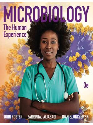 Preview of Microbiology The Human Experience 3rd Edition By John Foster, Zarrintaj Aliabadi , Joan Sl