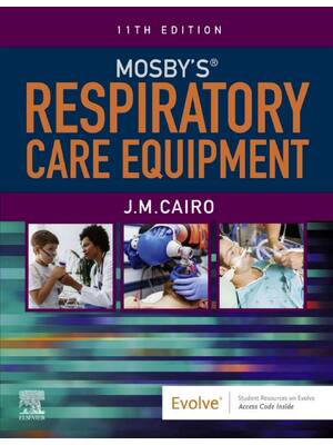Preview of Mosby's Respiratory Care Equipment 11th Edition By J. M. Cairo