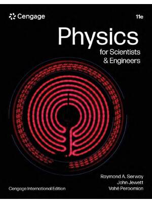 Preview of Physics for Scientists and Engineers 11th Edition By Raymond Serway, John Jewett, Vahé Per