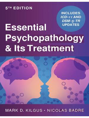 Preview of Essential Psychopathology Its Treatment 5th Edition By Mark D. Kilgus, Nicolas Badre