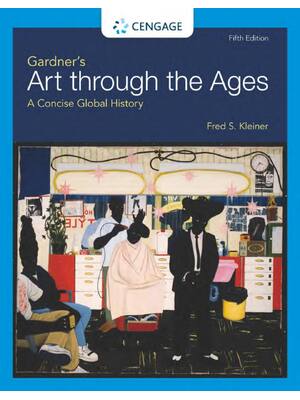 Preview of Gardner's Art through the Ages A Concise Global 5th Edition By History By Fred S. Kleiner