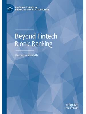 Preview of Beyond Fintech Bionic Banking 1st Edition By Bernardo Nicoletti eBook PDF
