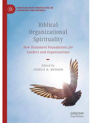 Preview of Biblical Organizational Spirituality New Testament Foundations for Leaders and Organizatio