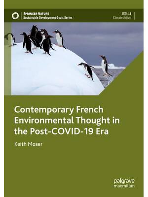 Preview of Contemporary French Environmental Thought in the Post-COVID-19 Era 1st Edition By Keith Mo