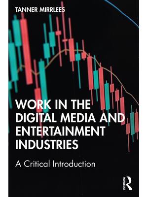 Preview of eBook Work in the Digital Media and Entertainment Industries A Critical Introduction 1st E