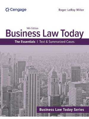 Preview of Business Law Today The Essentials Text Summarized Cases 14th Edition By Roger LeRoy Miller