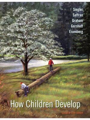 Preview of How Children Develop 6th Canadian Edition By Robert S. Siegler