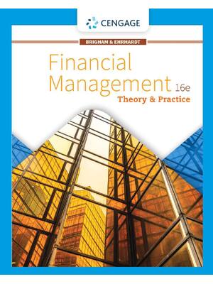 Preview of Financial Management Theory & Practice, 16th Edition By Brigham, Eugene Ehrhardt, Michael